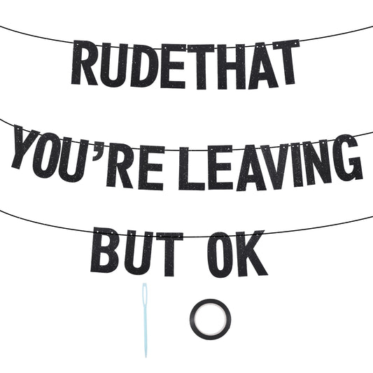 Black Rude That You'Re Leaving But Ok Banner, Going Away Party Decorations You Will Be Missed Decorations Farewell Banner for Off to College Party Moving Away Party Graduation Partyb
